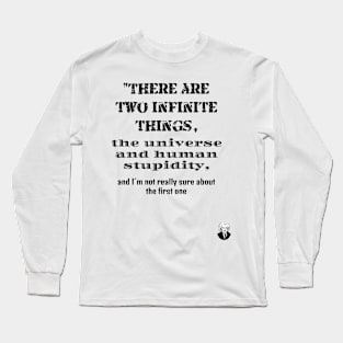 There are two infinite things Black Long Sleeve T-Shirt